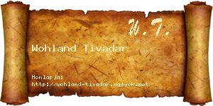 Wohland Tivadar névjegykártya